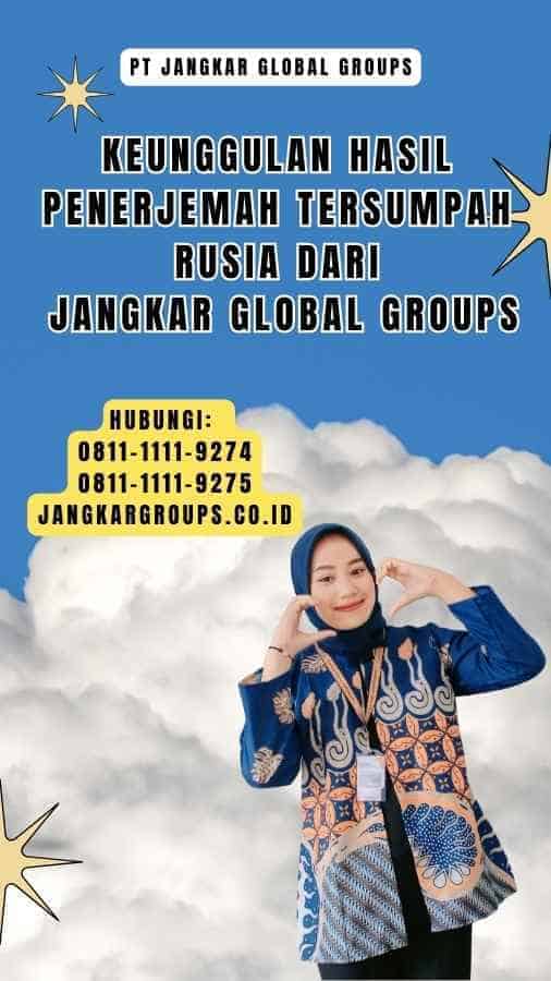 Keunggulan Hasil Penerjemah Tersumpah Rusia dari Jangkar Global Groups