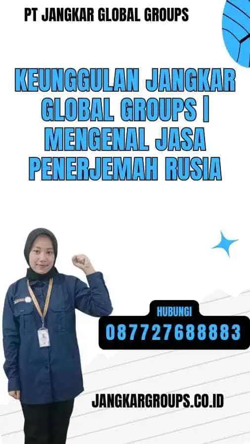 Keunggulan Jangkar Global Groups Mengenal Jasa Penerjemah Rusia