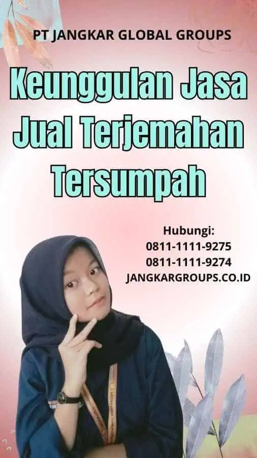 Keunggulan Jasa Jual Terjemahan Tersumpah