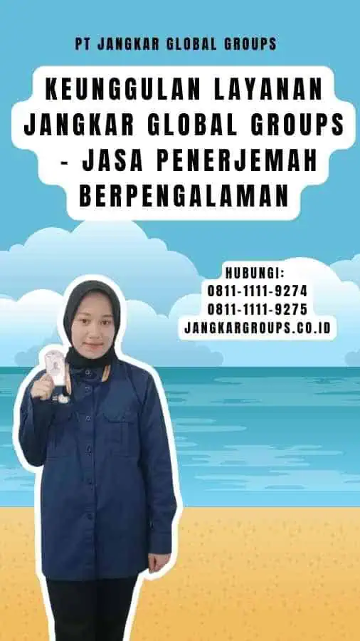 Keunggulan Layanan Jangkar Global Groups - Jasa Penerjemah Berpengalaman