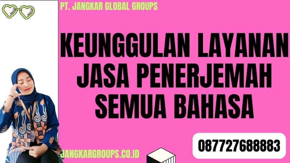 Keunggulan Layanan Jasa Penerjemah Semua Bahasa