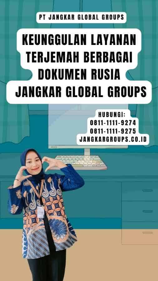 Keunggulan Layanan Terjemah Berbagai Dokumen Rusia Jangkar Global Groups