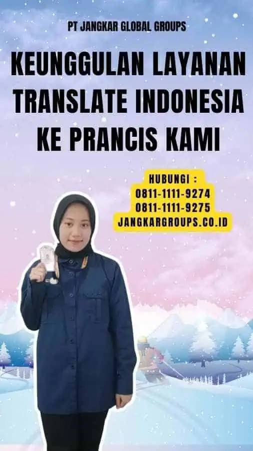 Keunggulan Layanan Translate Indonesia ke Prancis Kami