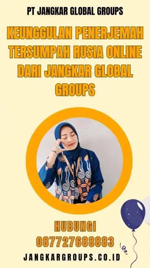 Keunggulan Penerjemah Tersumpah Rusia Online dari Jangkar Global Groups