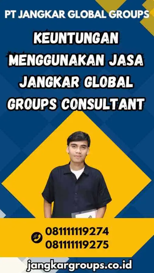 Keuntungan Menggunakan Jasa Jangkar Global Groups Consultant - Solusi Terbaik untuk Visa China