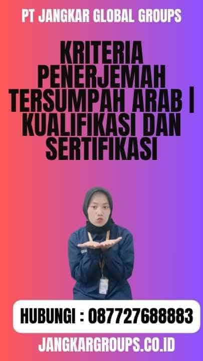 Kriteria Penerjemah Tersumpah Arab Kualifikasi dan Sertifikasi