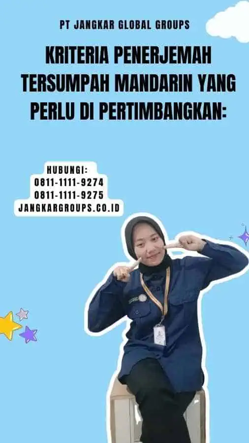 Kriteria Penerjemah Tersumpah Mandarin yang Perlu Di pertimbangkan