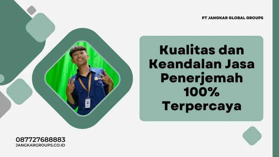 Kualitas dan Keandalan Jasa Penerjemah 100% Terpercaya