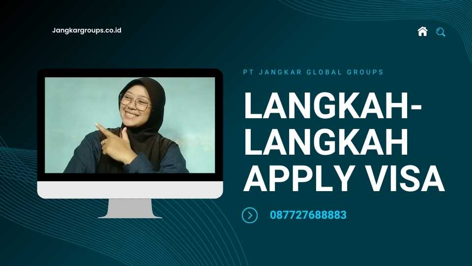 Langkah-Langkah Apply Visa