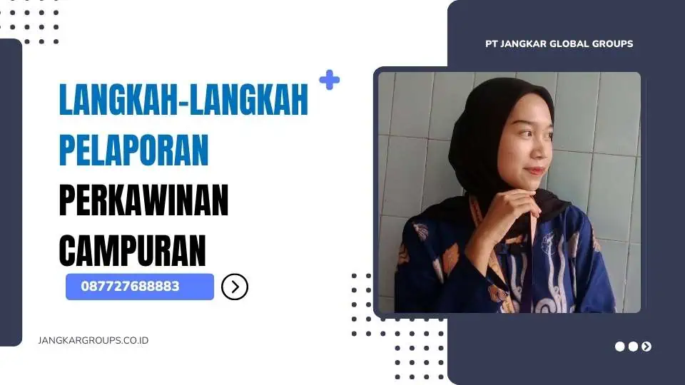 Langkah-langkah Pelaporan Perkawinan Campuran