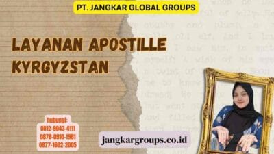 Layanan Apostille Kyrgyzstan