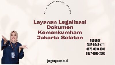 Layanan Legalisasi Dokumen Kemenkumham Jakarta Selatan