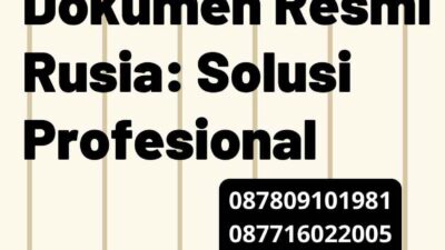 Layanan Penerjemah Dokumen Resmi Rusia: Solusi Profesional