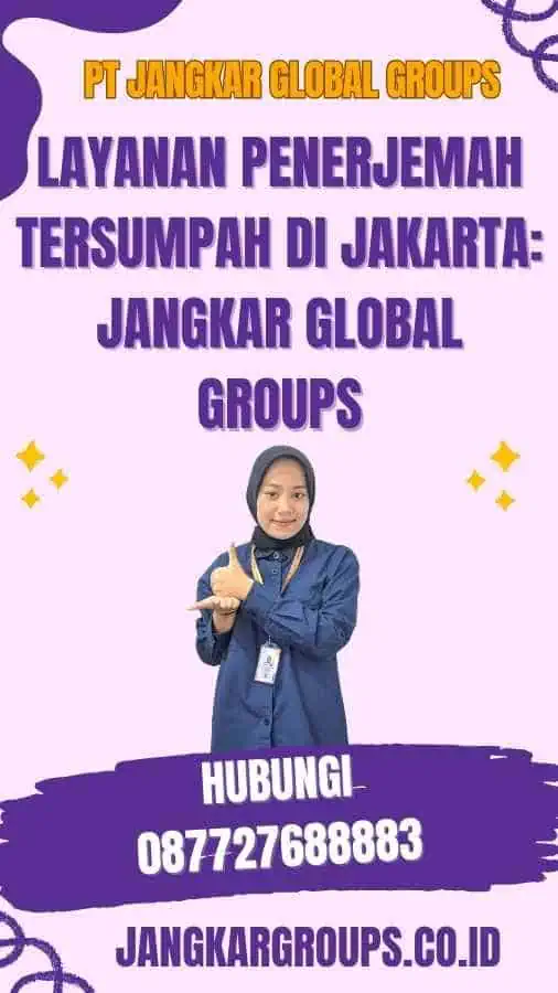 Layanan Penerjemah Tersumpah di Jakarta Jangkar Global Groups - penerjemah penolong dokumen anda