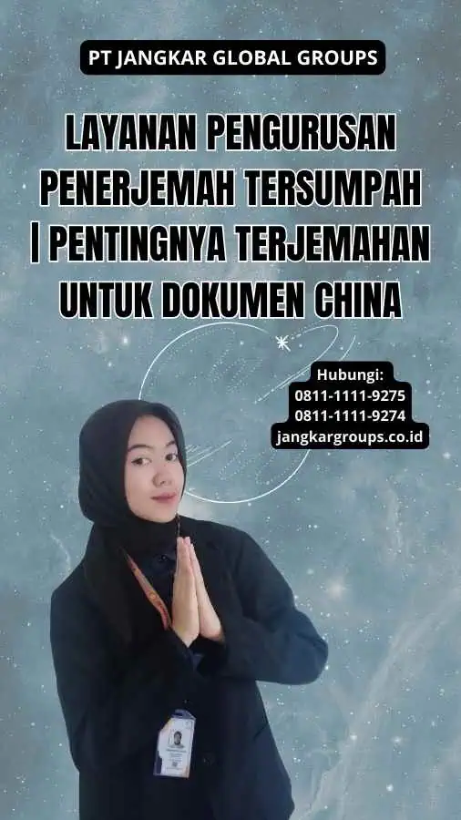 Layanan Pengurusan Penerjemah Tersumpah | Pentingnya Terjemahan Untuk Dokumen China