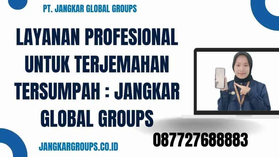 Layanan Profesional untuk Terjemahan Tersumpah Jangkar Global Groups - Contoh Penerjemah Tersumpah