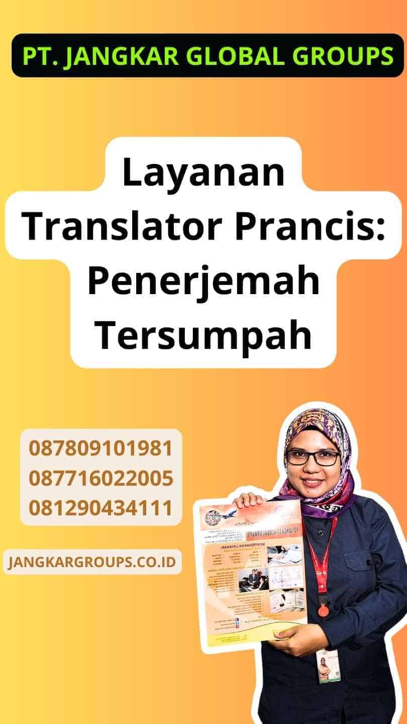 Layanan Translator Prancis: Penerjemah Tersumpah