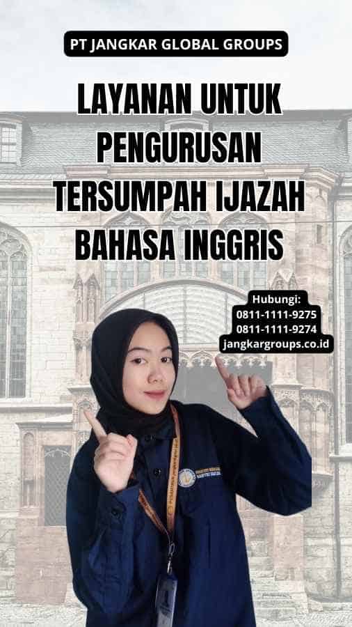 Layanan Untuk Pengurusan Tersumpah Ijazah Bahasa Inggris