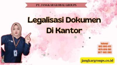 Legalisasi Dokumen Di Kantor