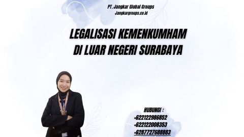 Legalisasi Kemenkumham Di Luar Negeri Surabaya