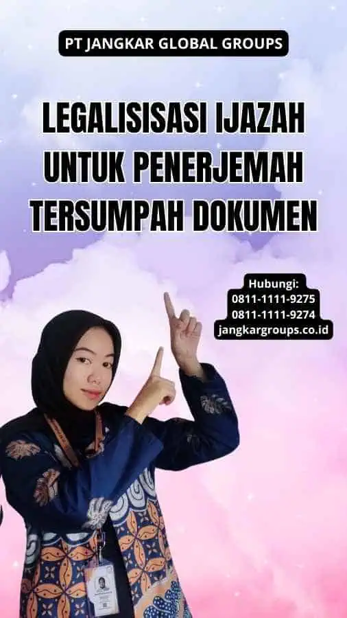 Legalisisasi Ijazah Untuk Penerjemah Tersumpah Dokumen