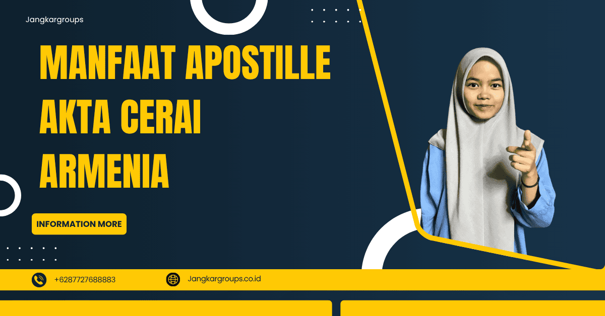 Manfaat Apostille Akta Cerai Armenia