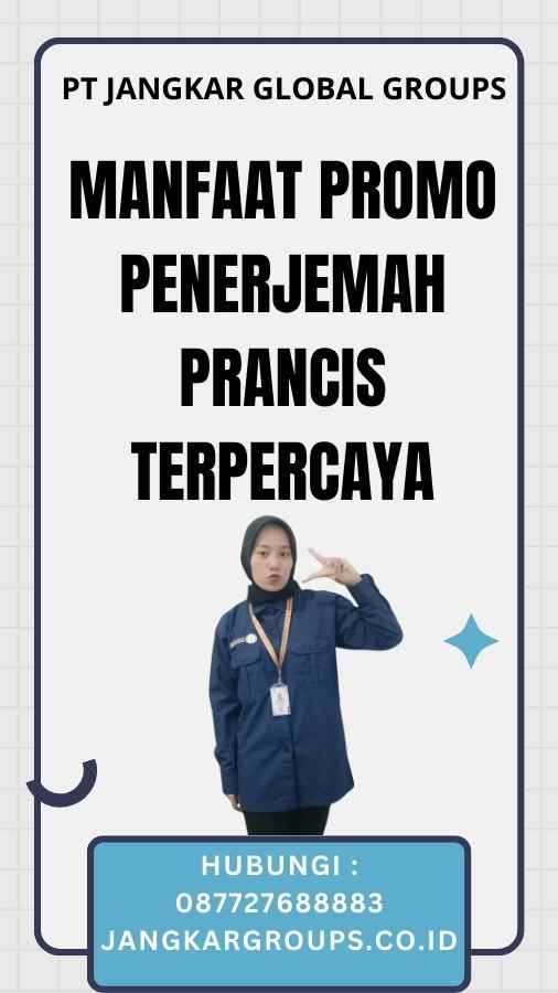 Manfaat Promo Penerjemah Prancis Terpercaya