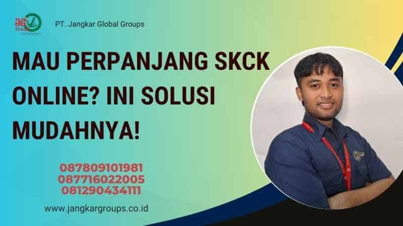 Mau Perpanjang SKCK Online? Ini Solusi Mudahnya!