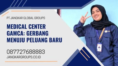 Medical Center Gamca: Gerbang Menuju Peluang Baru