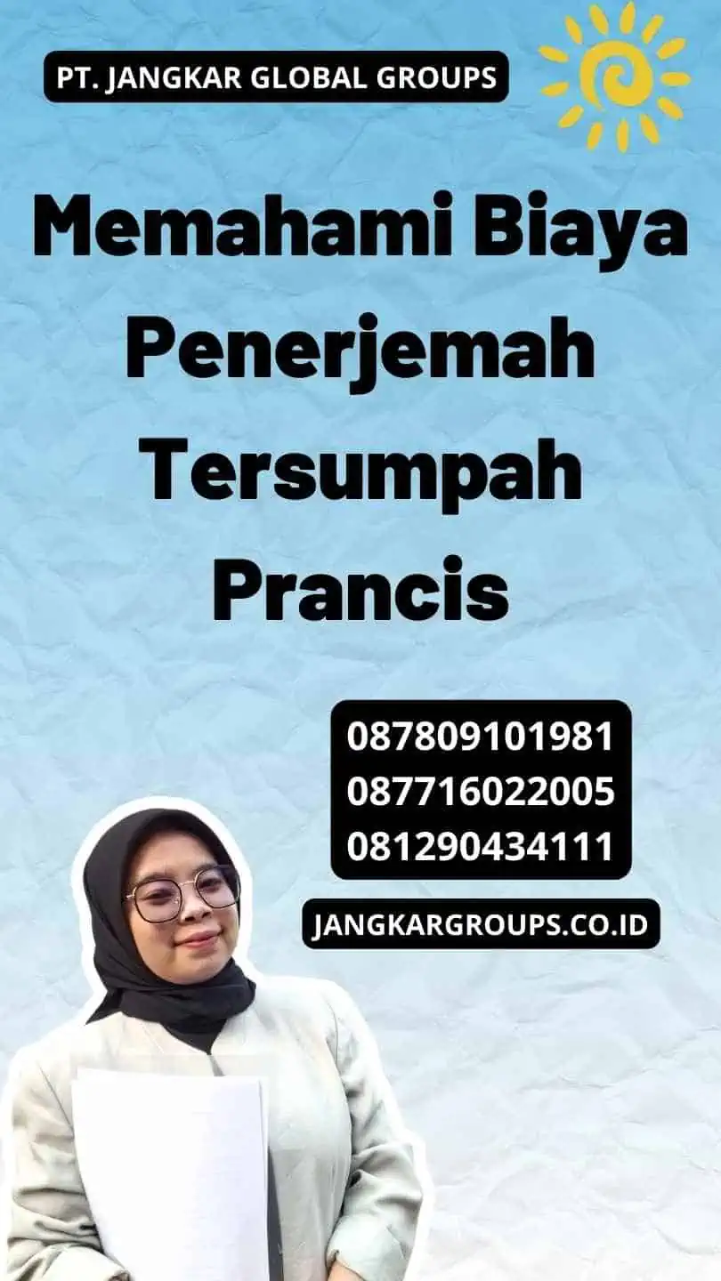 Memahami Biaya Penerjemah Tersumpah Prancis