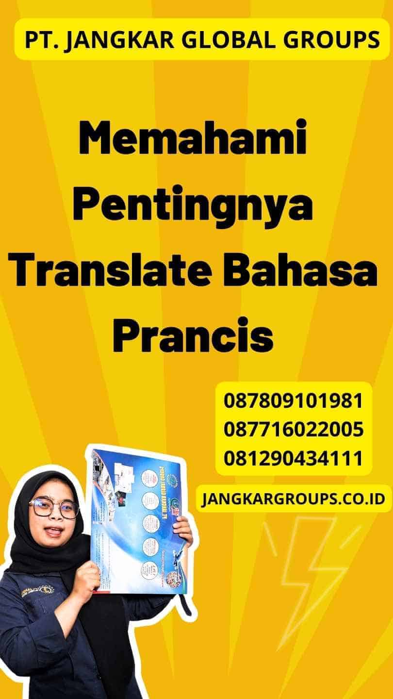 Memahami Pentingnya Translate Bahasa Prancis