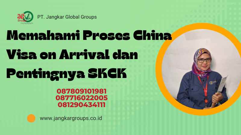 Memahami Proses China Visa on Arrival dan Pentingnya SKCK