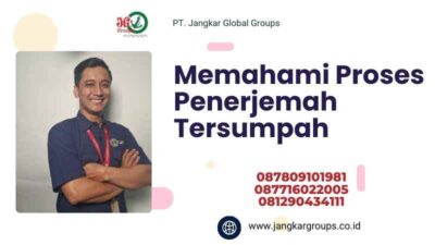 Memahami Proses Penerjemah Tersumpah