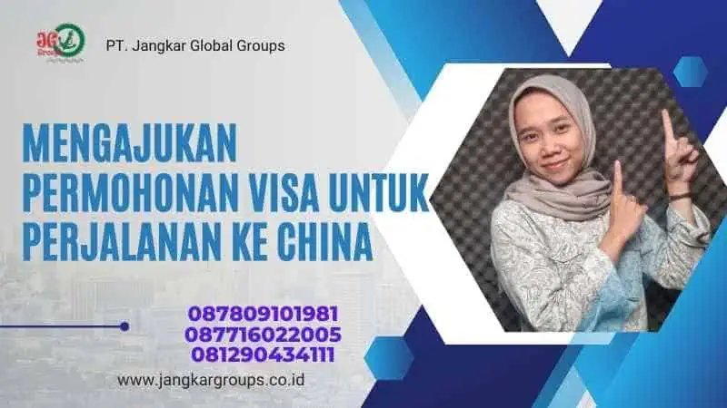 Mengajukan Permohonan Visa untuk Perjalanan ke China