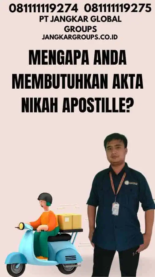 Mengapa Anda Membutuhkan Akta Nikah Apostille?