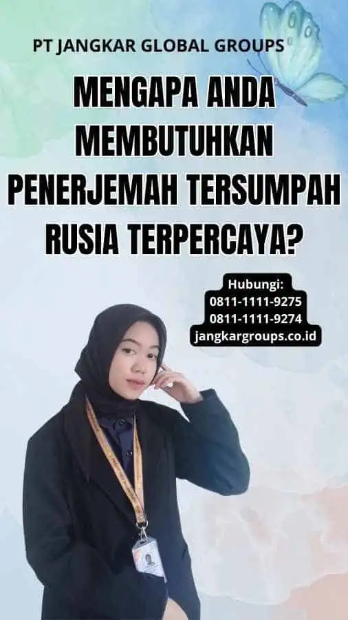 Mengapa Anda Membutuhkan Penerjemah Tersumpah Rusia Terpercaya?