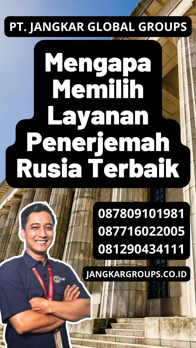 Mengapa Memilih Layanan Penerjemah Rusia Terbaik