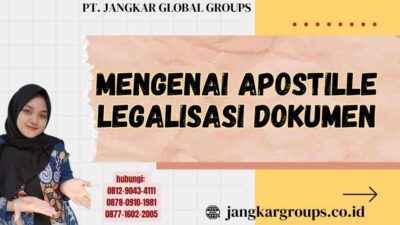 Mengenai Apostille Legalisasi Dokumen