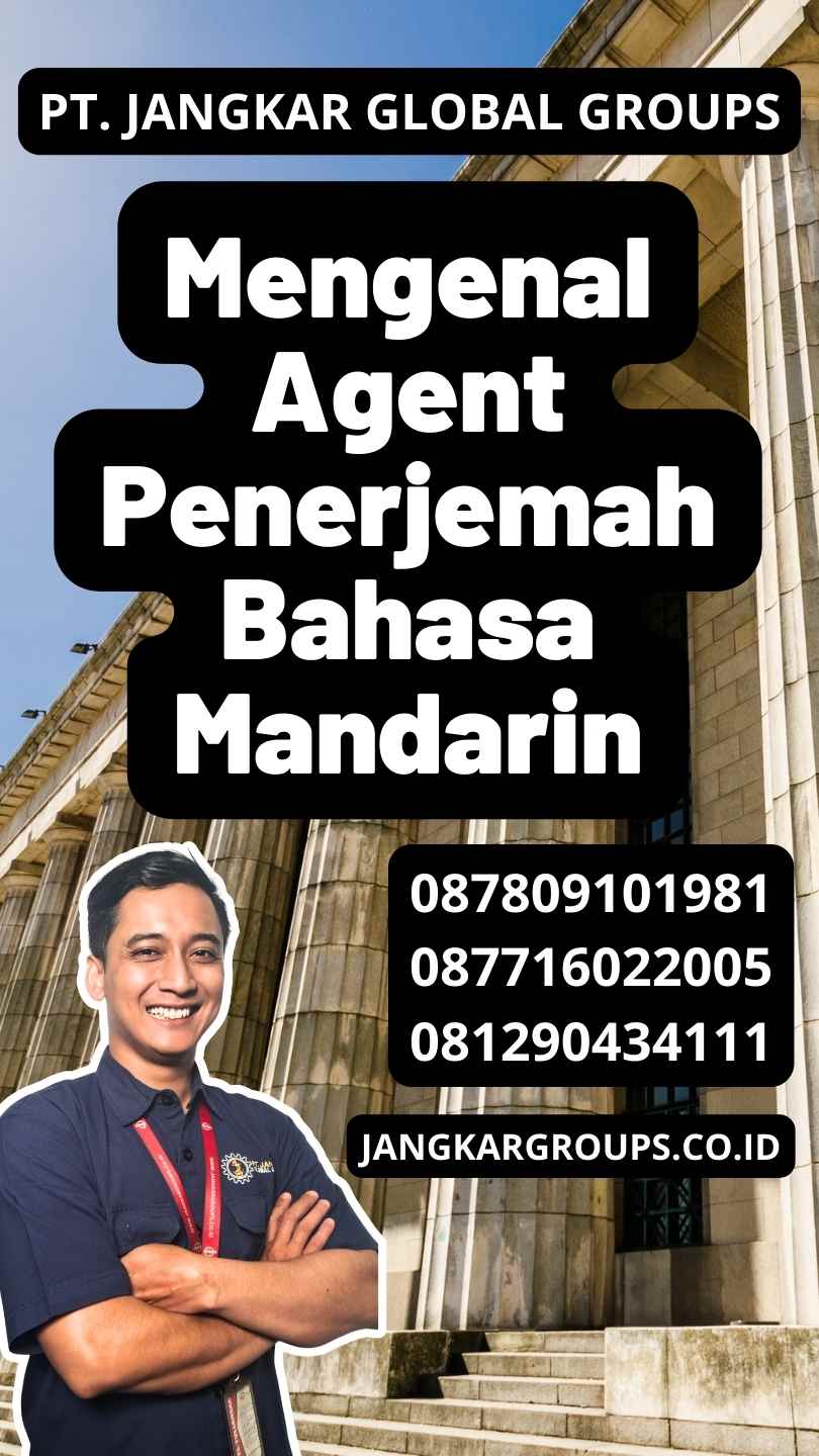 Mengenal Agent Penerjemah Bahasa Mandarin