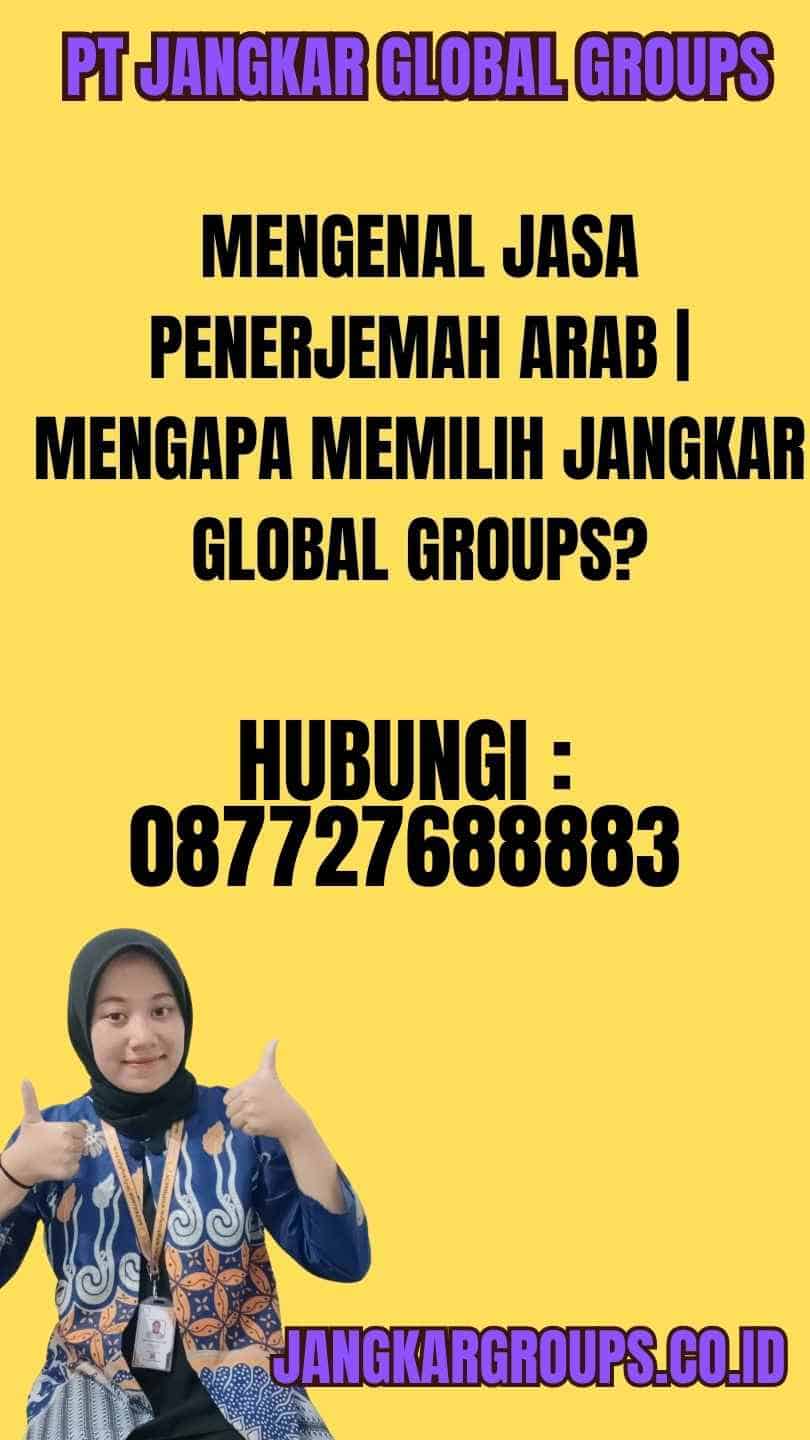 Mengenal Jasa Penerjemah Arab Mengapa Memilih Jangkar Global Groups