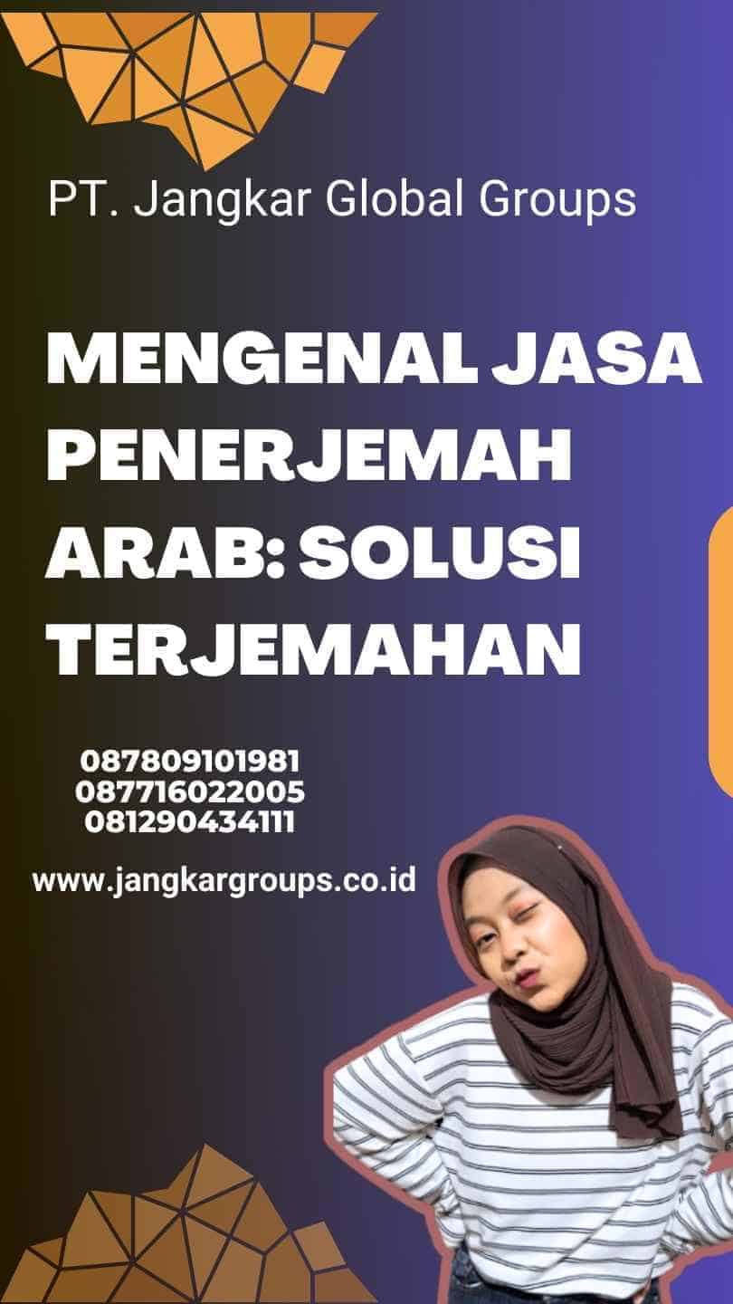 Mengenal Jasa Penerjemah Arab: Solusi Terjemahan