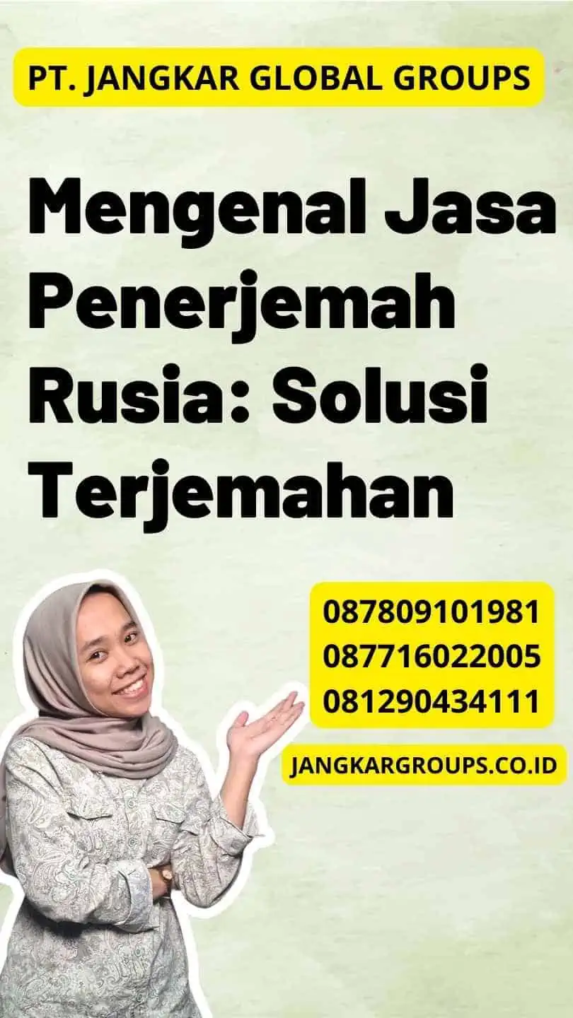 Mengenal Jasa Penerjemah Rusia: Solusi Terjemahan