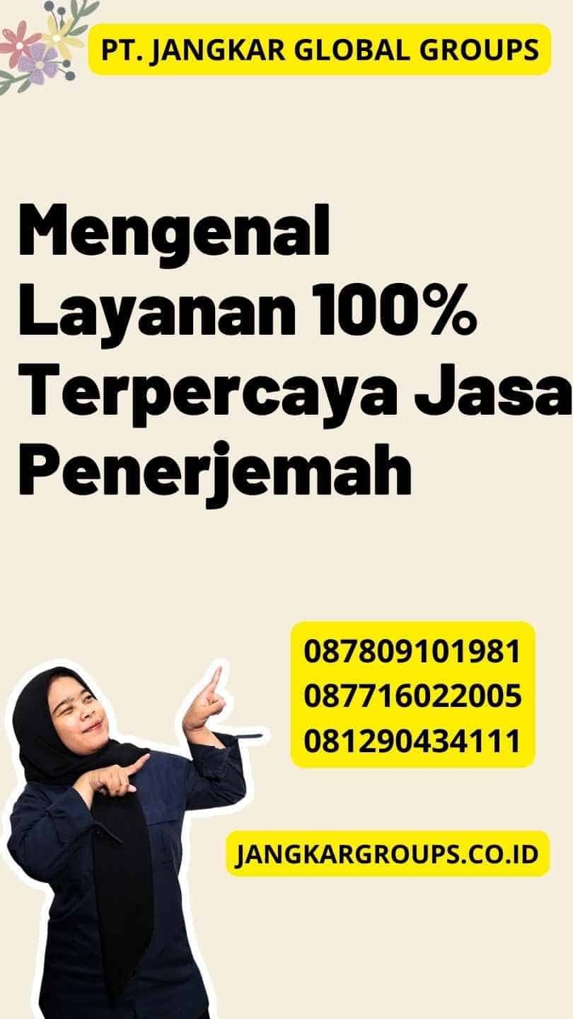 Mengenal Layanan 100% Terpercaya Jasa Penerjemah