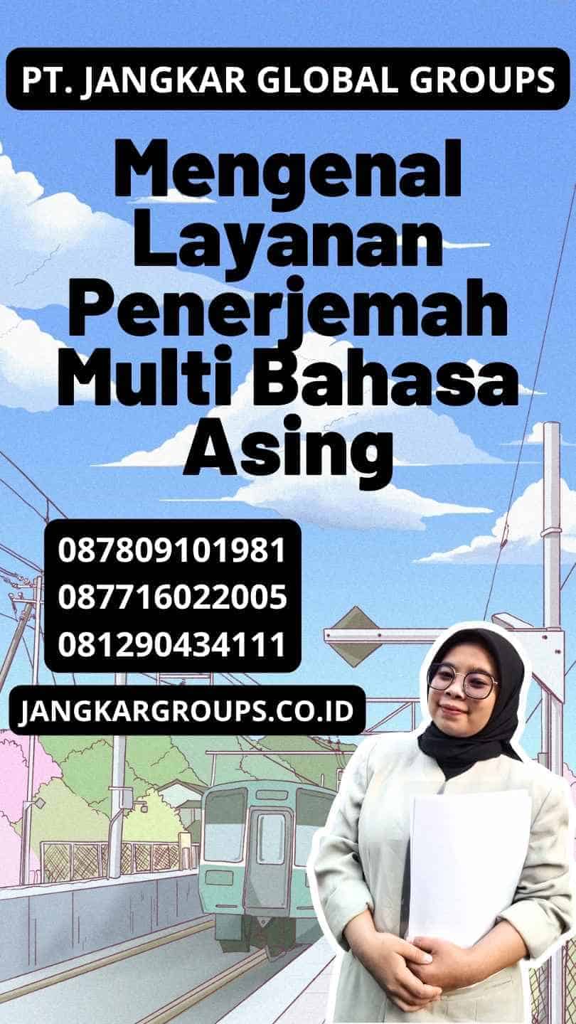 Mengenal Layanan Penerjemah Multi Bahasa Asing