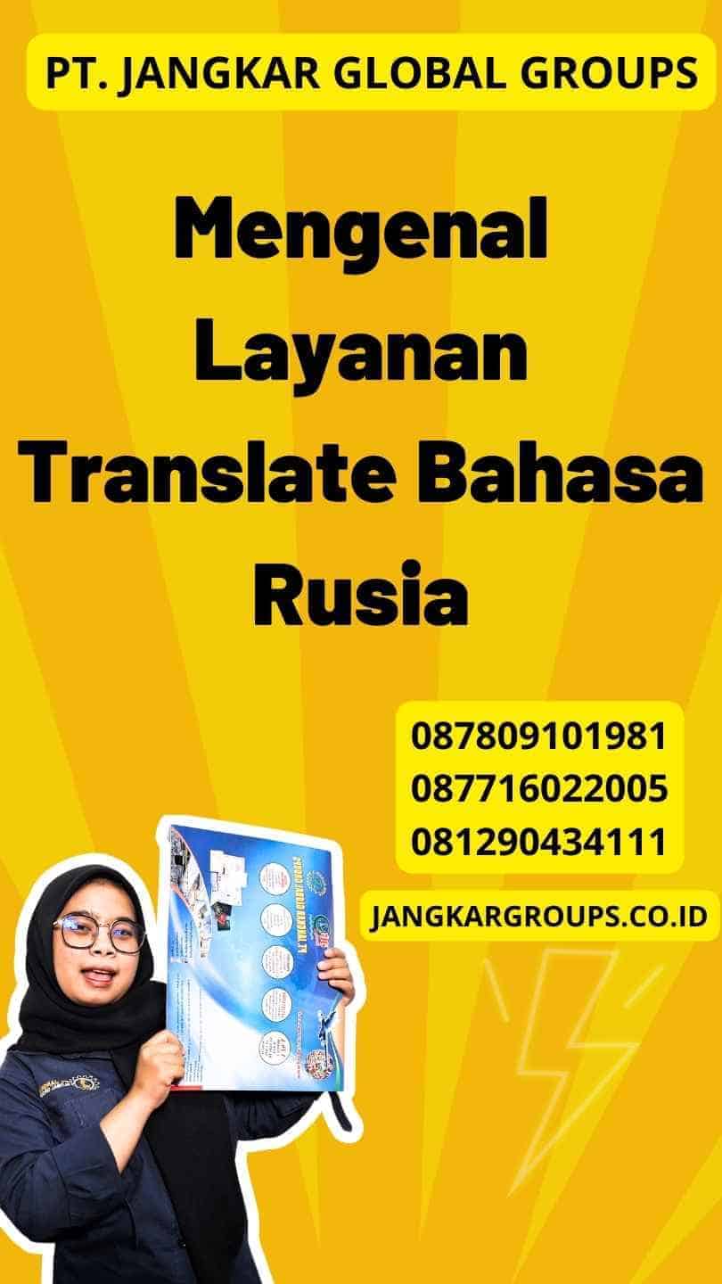 Mengenal Layanan Translate Bahasa Rusia