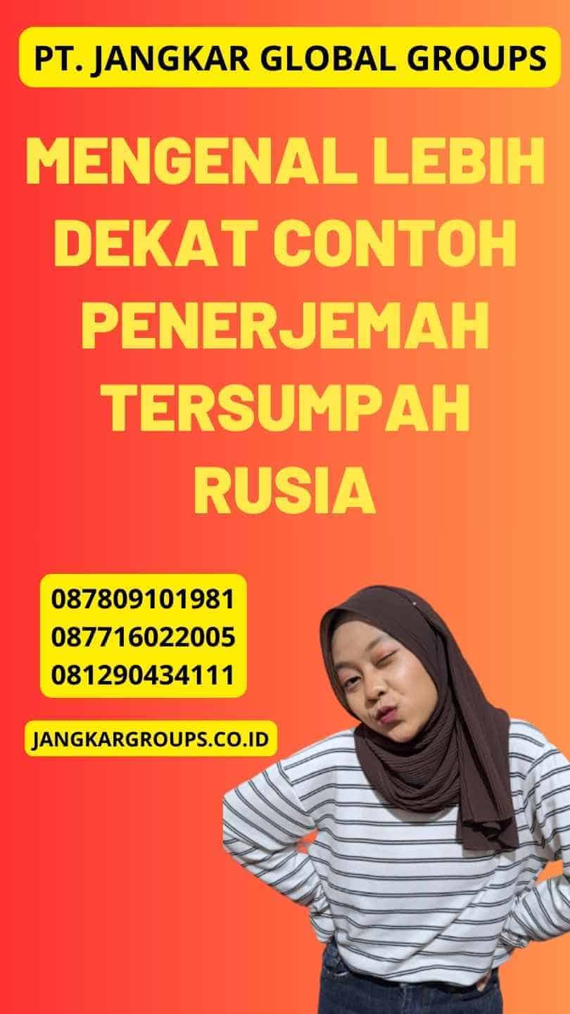 Mengenal Lebih Dekat Contoh Penerjemah Tersumpah Rusia