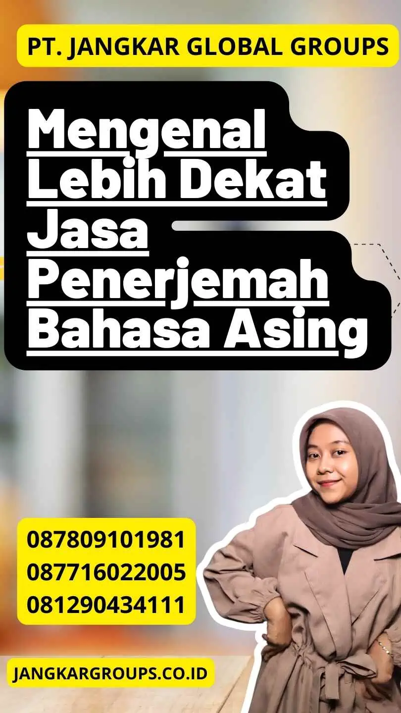 Mengenal Lebih Dekat Jasa Penerjemah Bahasa Asing