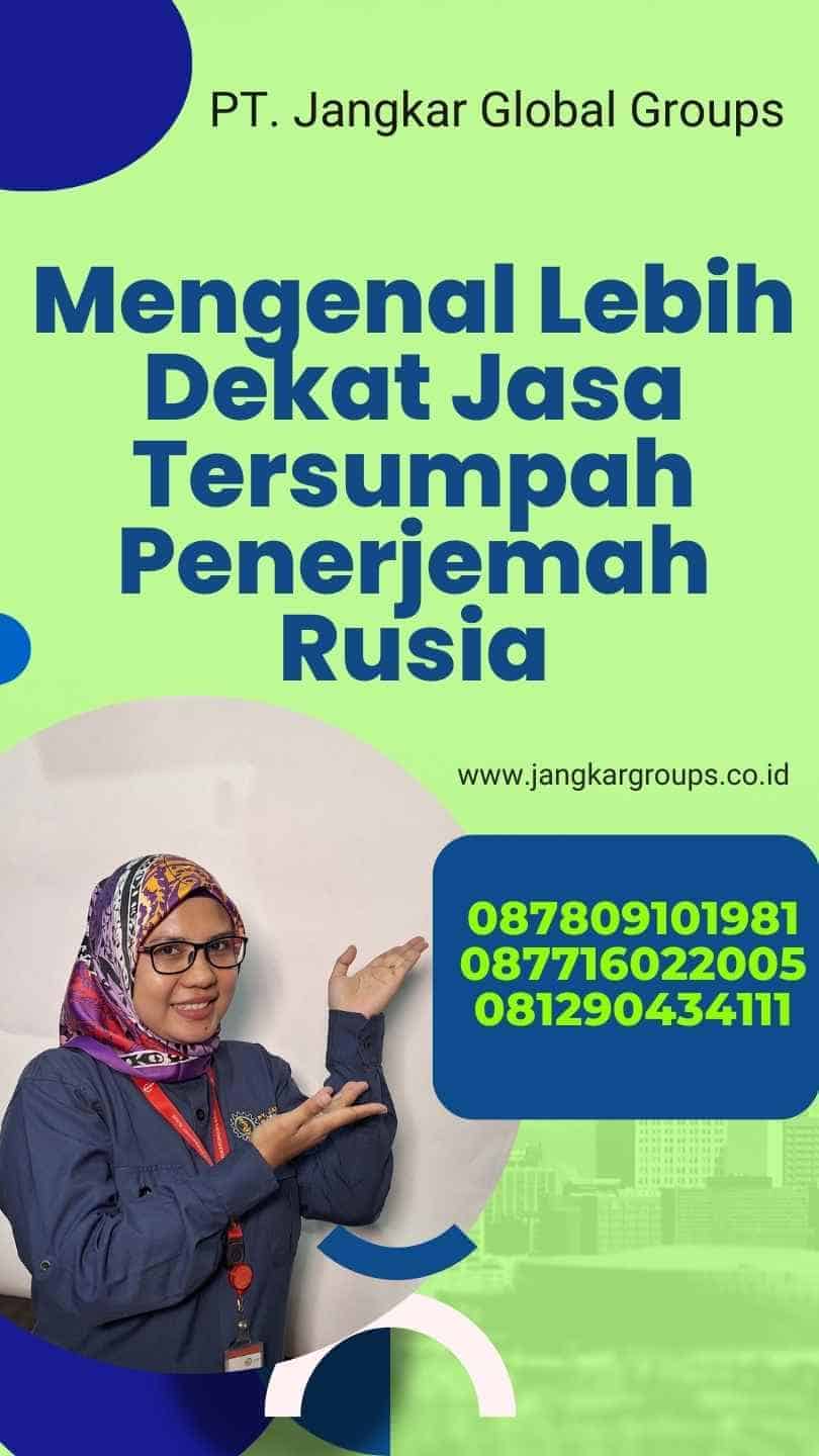 Mengenal Lebih Dekat Jasa Tersumpah Penerjemah Rusia