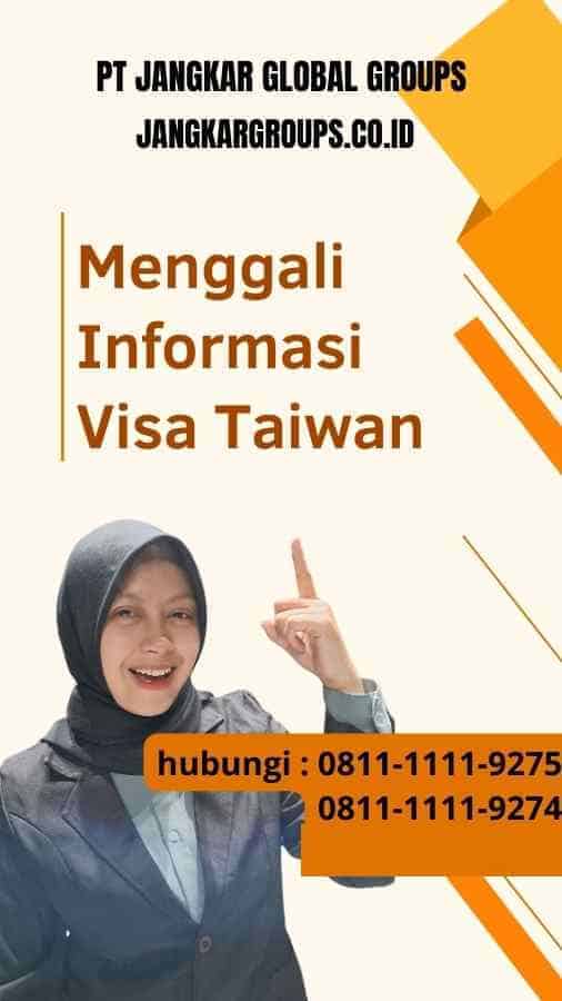 Menggali Informasi Visa Taiwan