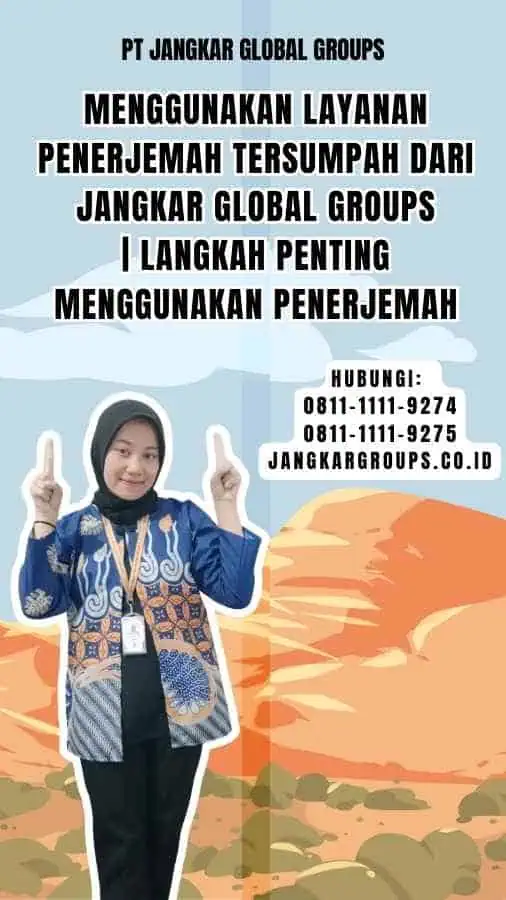 Menggunakan Layanan Penerjemah Tersumpah dari Jangkar Global Groups Langkah Penting Menggunakan Penerjemah